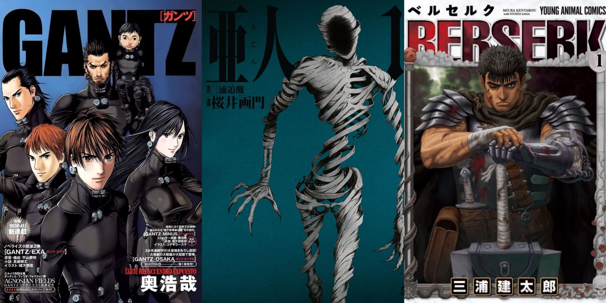 Gantz, Ajin and Berserk