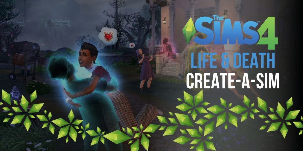 Life & Death Create-A-Sim (CAS) Guide