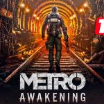 Metro Awakening: How Long To Beat