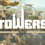 Towers Of Aghasba Release Date & Time (Early Access)