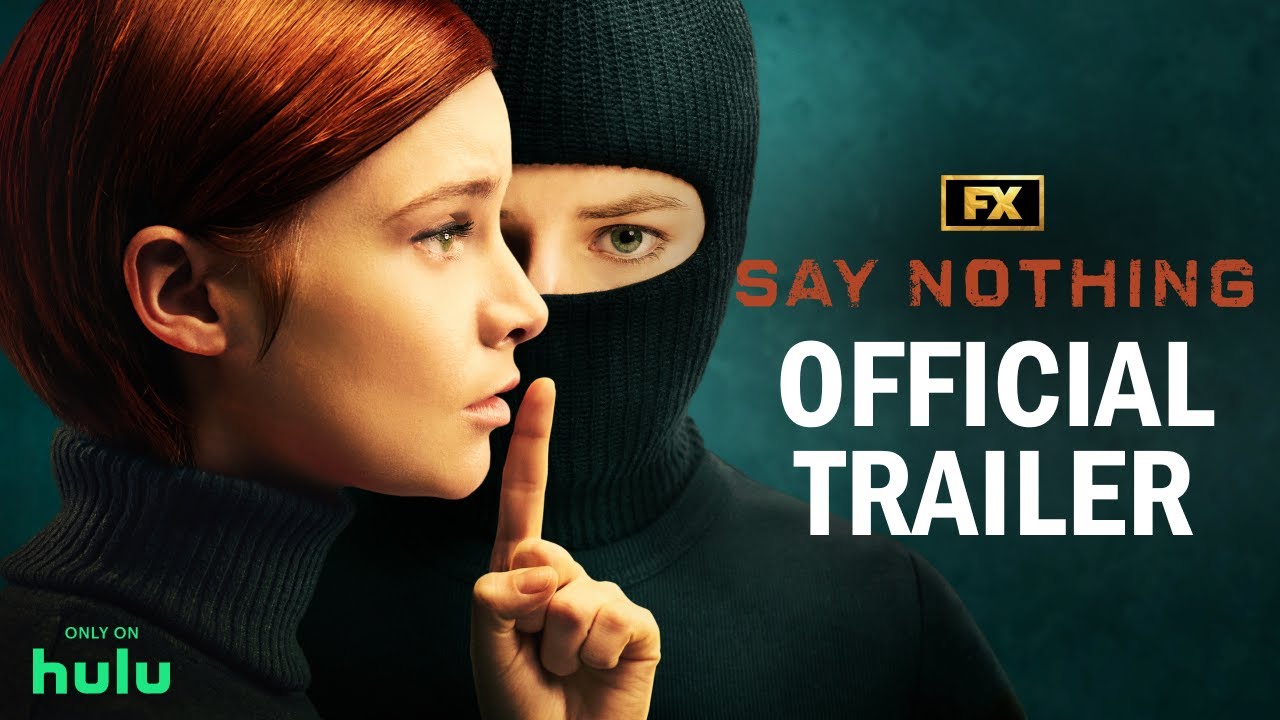 Say Nothing | Official Trailer | FX - YouTube