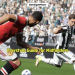 eFootball Playstyle Guide Midfielders Midfield Cover