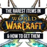 Rarest Items In World Of Warcraft (& How To Get Them)