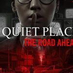 A Quiet Place: The Road Ahead Review - Silent Killer - MonsterVine