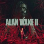 Alan Wake 2 Surpasses 1.8 Million Units Sold Worldwide