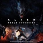 Alien: Rogue Incursion new story trailer, gameplay details