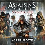 Assassin's Creed Syndicate - Play Now at 60 FPS on Xbox Series X|S, PS5 and PS5 Pro