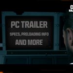 Black Ops 6 PC Trailer, Specs, Preloading Info, and More