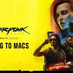 CD PROJEKT RED Announces Cyberpunk 2077: Ultimate Edition Arriving on Mac