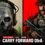 Call of Duty: Modern Warfare II and Call of Duty: Modern Warfare III. Carrying Content Forward: Your Questions Answered