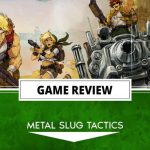 Metal Slug Tactics Review (PC): From Run-and-Gun to Tactical Fun | The Outerhaven