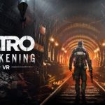 Metro Awakening VR Review- A Worthy Addition to the Franchise | COGconnected