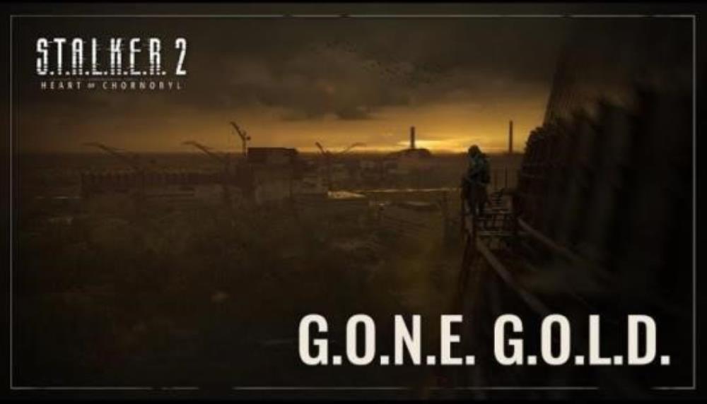 S.T.A.L.K.E.R. 2: Heart of Chornobyl... Gone gold.