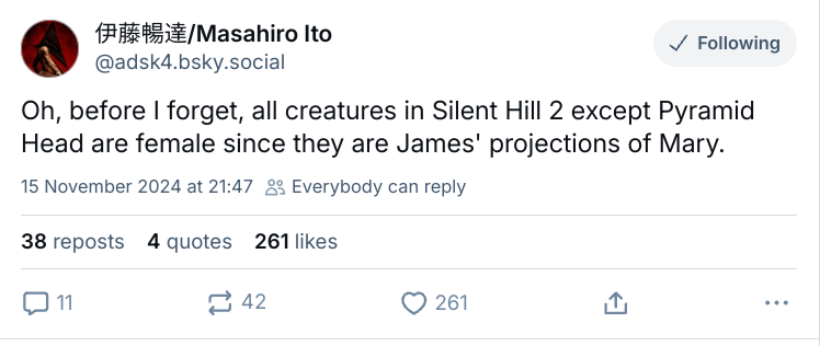 Masahiro Ito confirming that Silent Hill 2's monsters are all female.