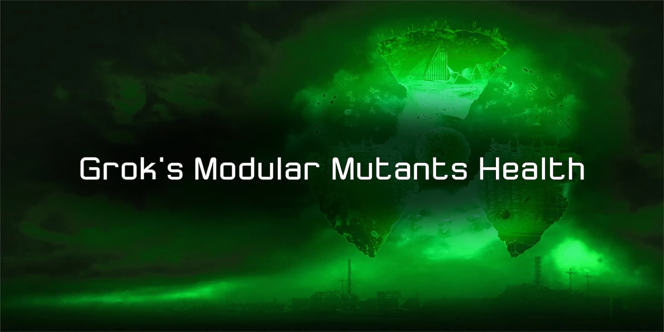 Grok's Modular Mutants Health