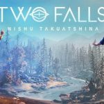 Two Falls (Nishu Takuatshina) Review - New World Blues | GameLuster