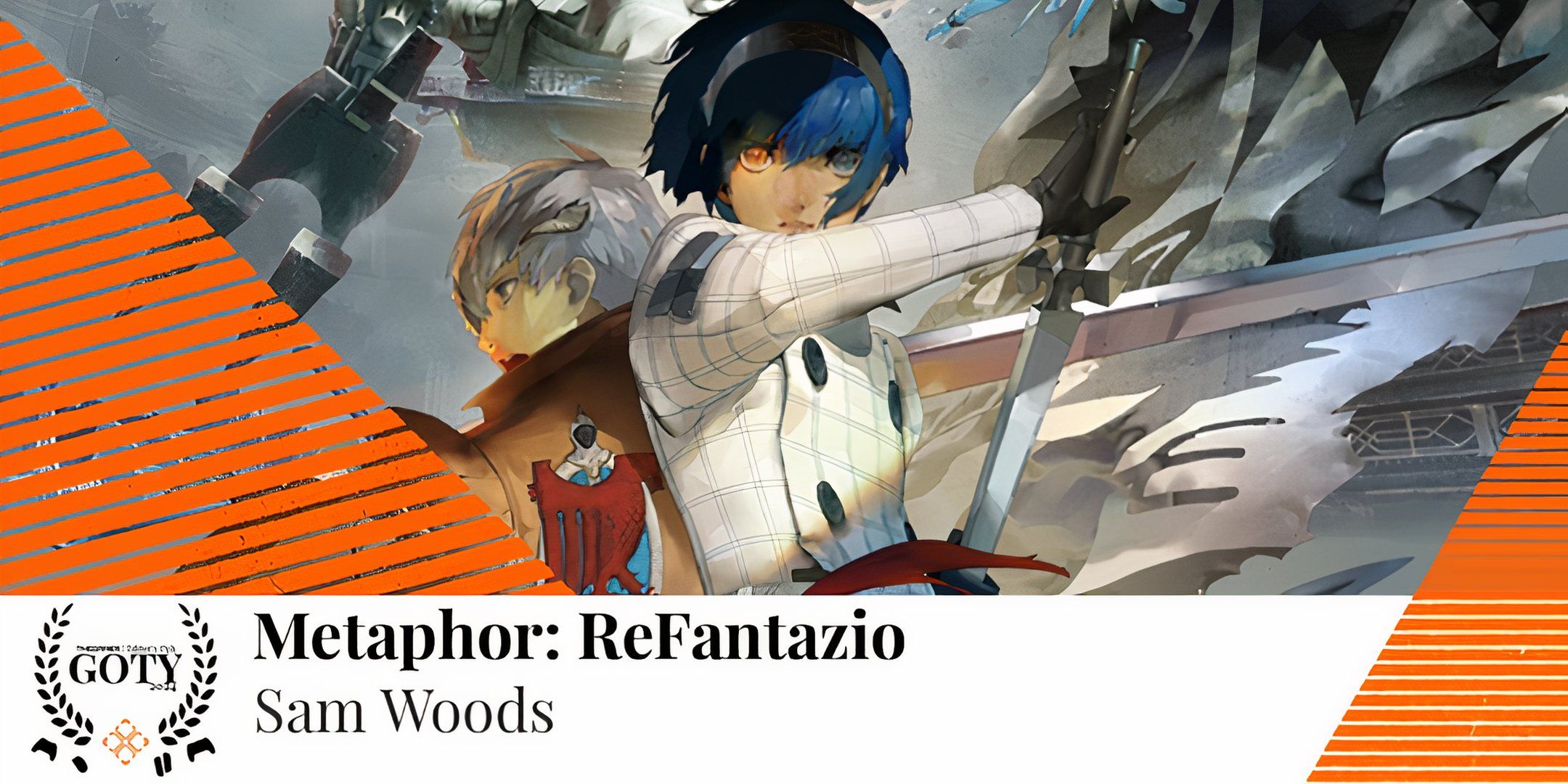 GOTY Editor's Picks-Sam Woods #1 Pick Metaphor ReFantazio