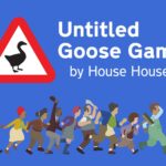 Best Games To Play If You Love Untitled Goose Game