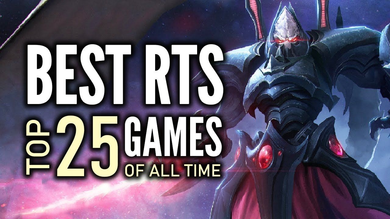 Top 25 Best RTS Strategy Games of All Time That You Should Play 2024 Edition