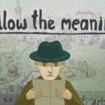 Follow the Meaning Review - Strange Puzzles in a Surreal World - MonsterVine