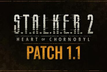 S.T.A.L.K.E.R. 2: Heart of Chornobyl - Major Patch 1.1 is here