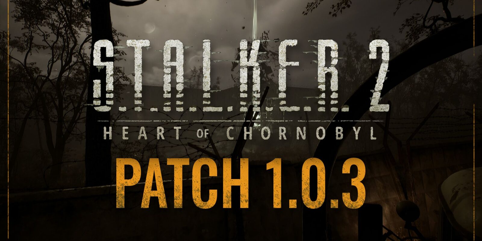 STALKER 2 Releases Update 1.0.3