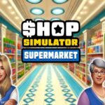 Shop Simulator: Supermarket Review - Thumb Culture