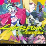 Still not over Cyberpunk: Edgerunners? The just revealed manga prequel won't help, but it does seem like a great addition to the series