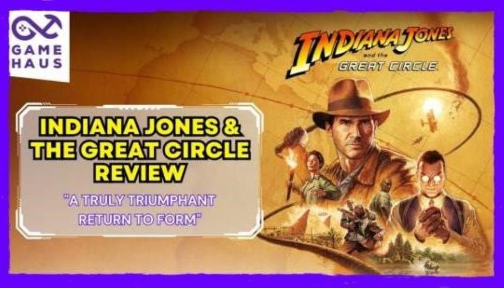 The Game Haus Indiana Jones and the Great Circle Review: A Triumphant Return to Form