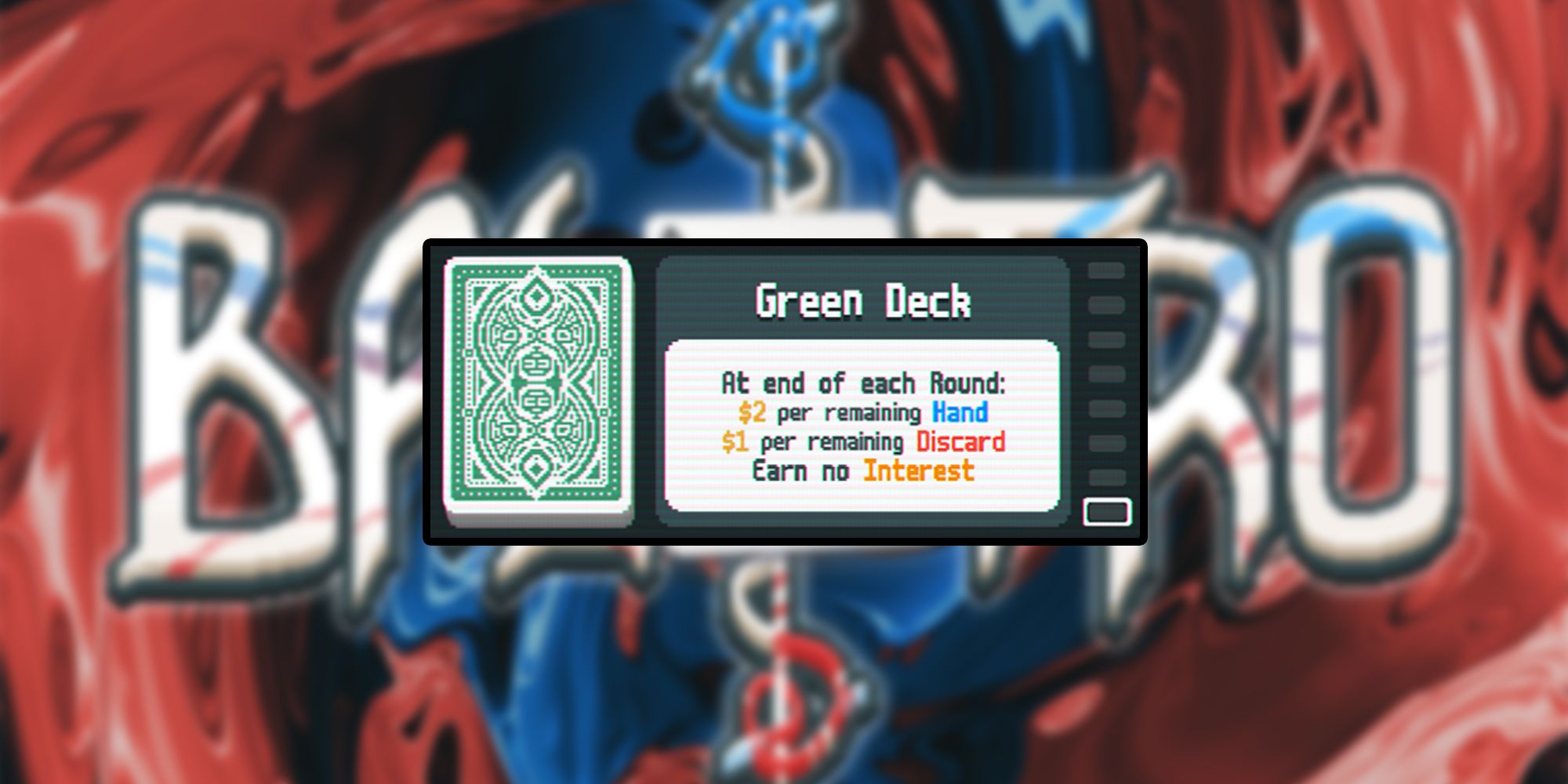 Balatro Green Deck - At the end of each Round: $2 per remaining Hand. $1 per remaining discard. Earn no interest.