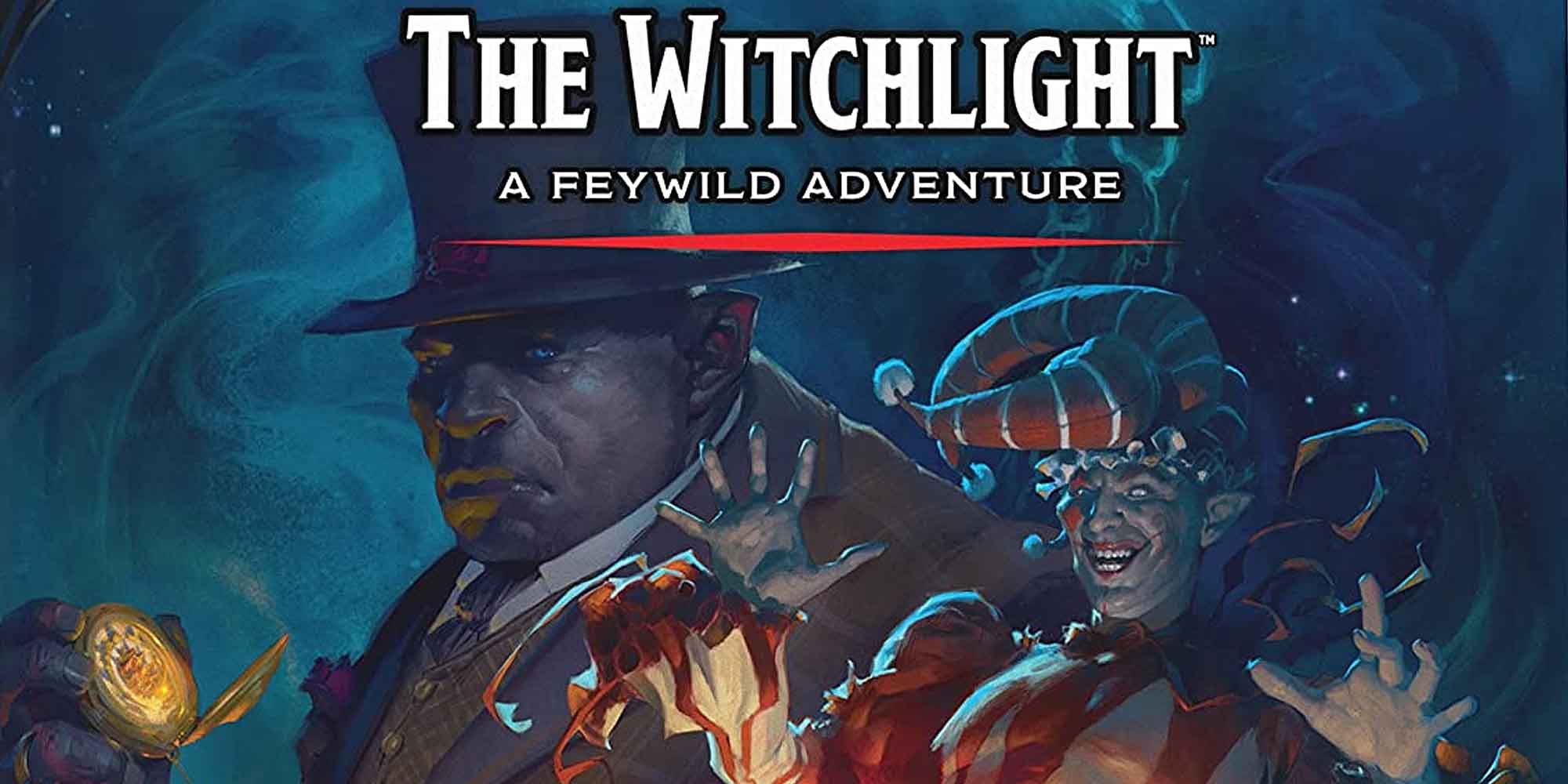 The Witchlight Dungeons and Dragons campaign by Tyler Jacobson