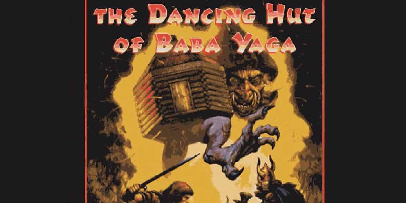 The D&D campaign module The Dancing Hut of Baba Yaga by Jeff Easley