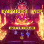 Baramos's Lair Complete Guide Dragon Quest 3 Remake