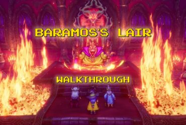 Baramos's Lair Complete Guide Dragon Quest 3 Remake