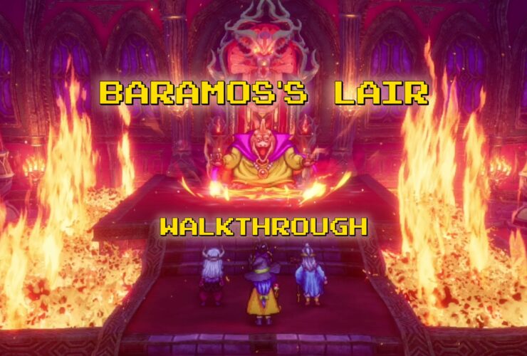 Baramos's Lair Complete Guide Dragon Quest 3 Remake