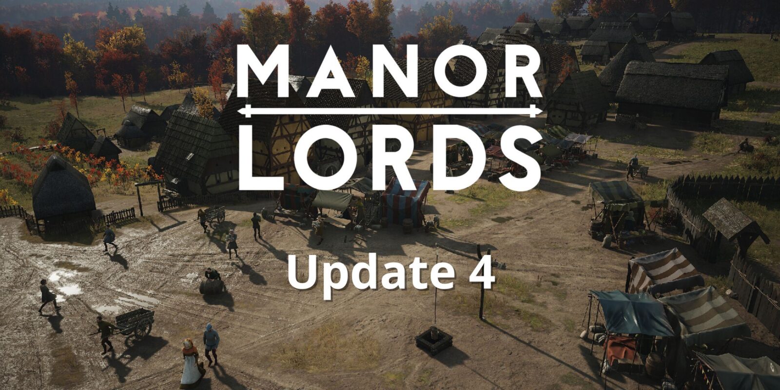 Manor Lords Releases Fourth Major Update