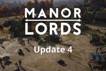 Manor Lords Releases Fourth Major Update