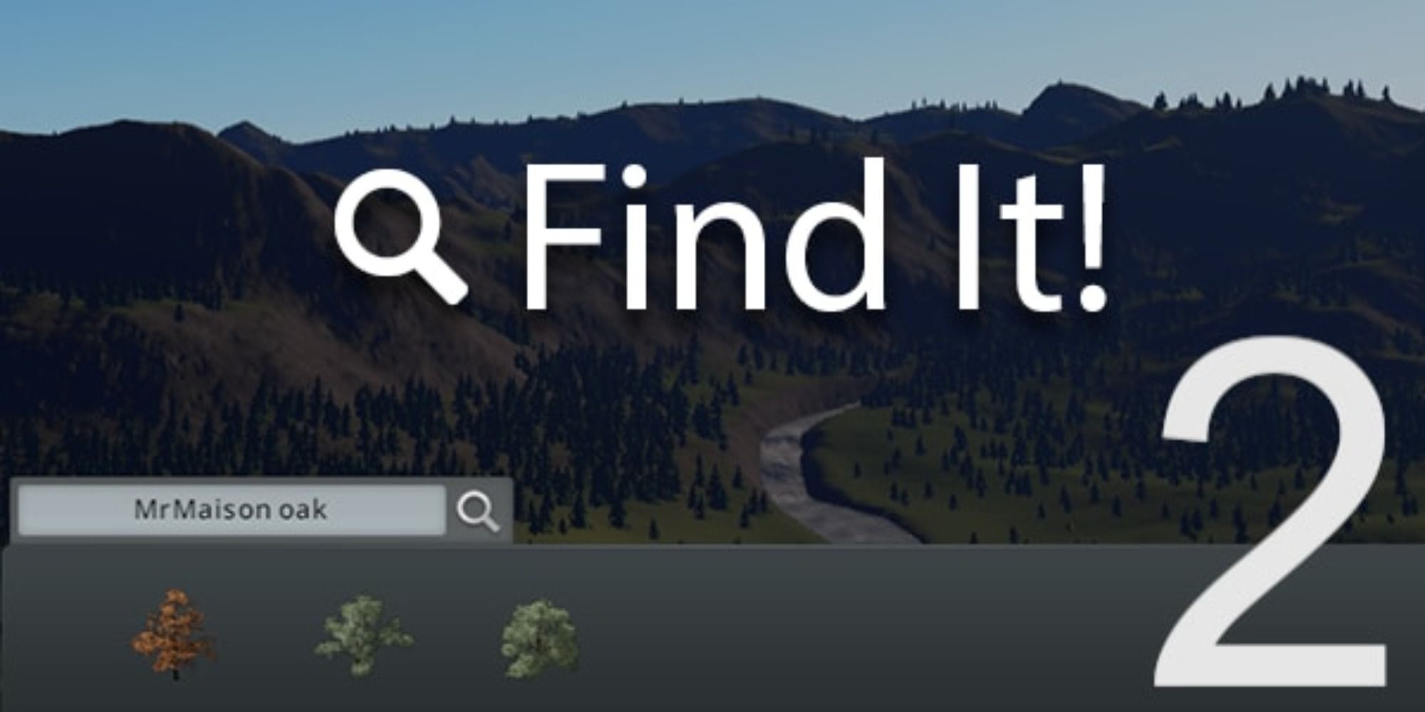 Cities Skylines Find It 2 search bar looking for trees.