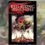 Epic Sci-Fi Graphic Novel Series Red Rising: Sons Of Ares Getting An Omnibus Collection