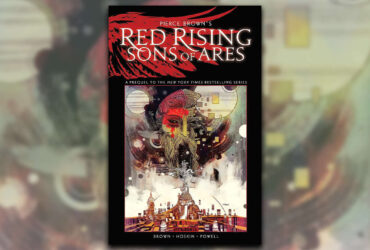 Epic Sci-Fi Graphic Novel Series Red Rising: Sons Of Ares Getting An Omnibus Collection