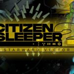 Citizen Sleeper 2: Starward Vector - Launch Trailer