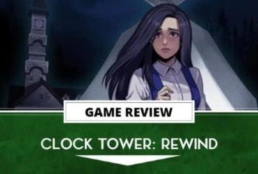 Clock Tower: Rewind Review – A Timepiece of Horror History | The Outerhaven