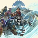 Eternal Strands Review - Gamer Social Club