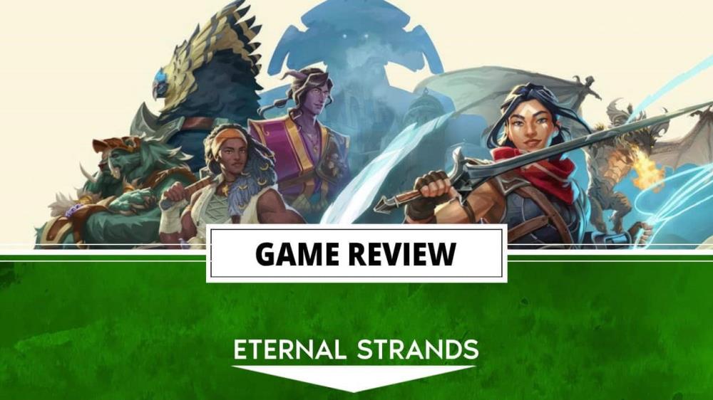 Eternal Strands Review (PC) – Make Way for a New Challenger | The Outerhaven