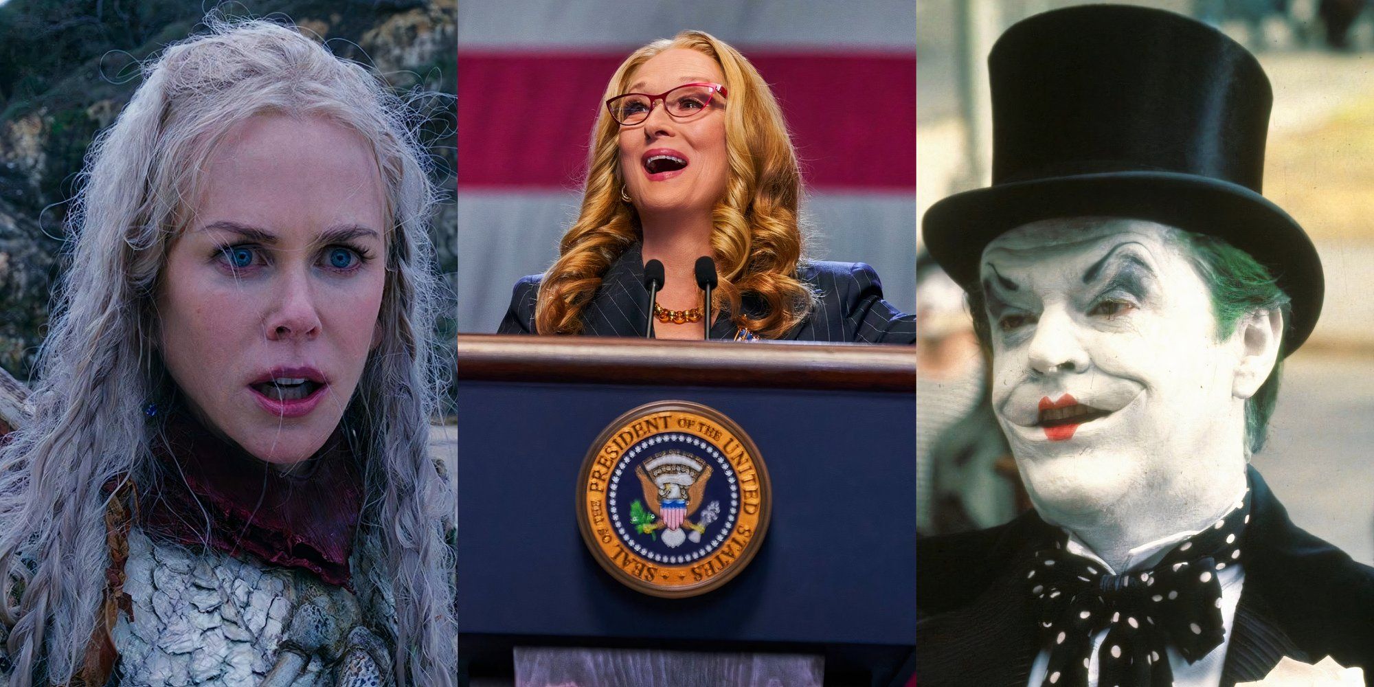 Nicole Kidman in Aquaman, Meryl Streep as the US President in Don't Look Up, and Jack Nicholson as the Joker in Batman