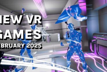 New VR Games February 2025: Quest, SteamVR, PS VR2 & More