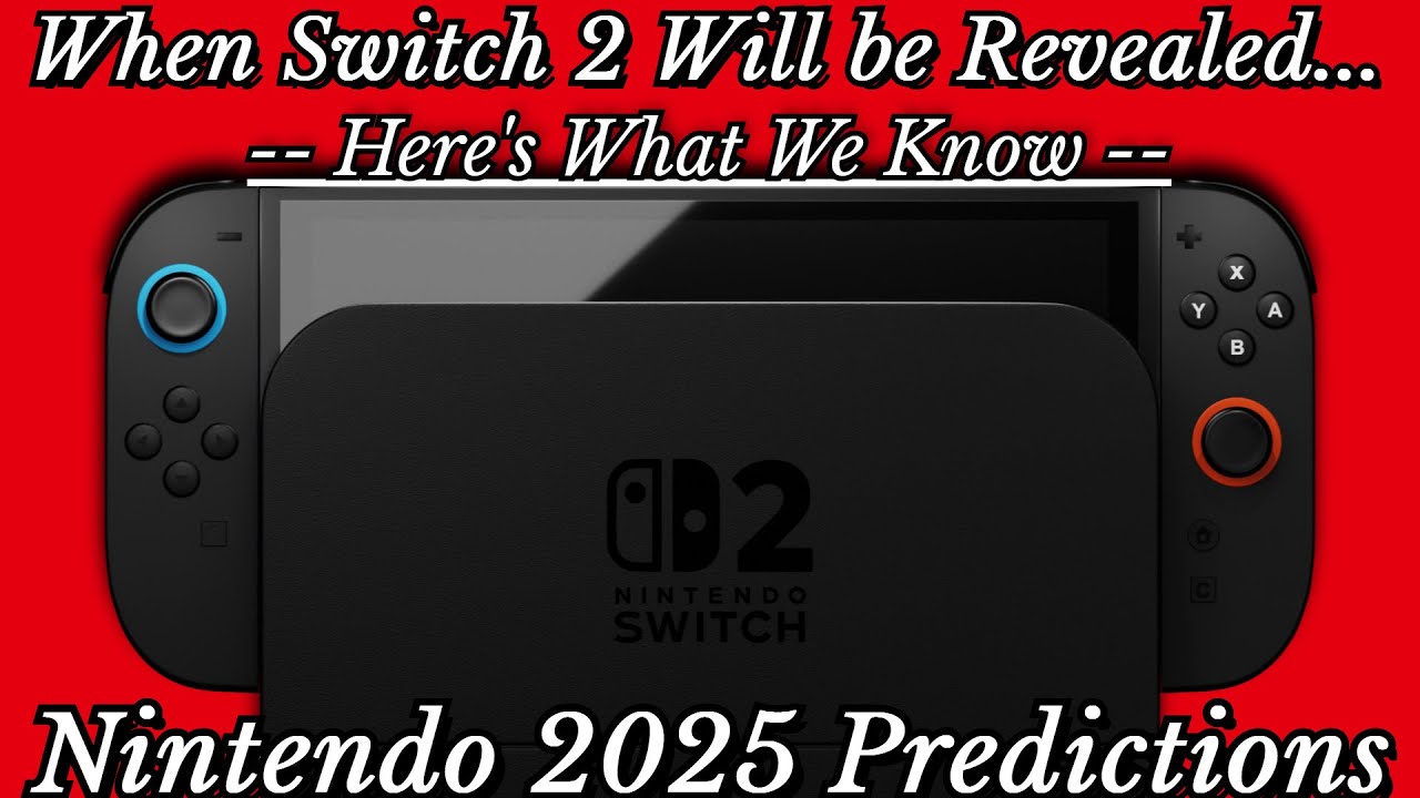 Nintendo 2025 Predictions: When Switch 2 Will be Revealed, Major 3rd Party Support, 3D Mario & More - YouTube