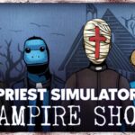 Priest Simulator: Vampire Show Review - Thumb Culture