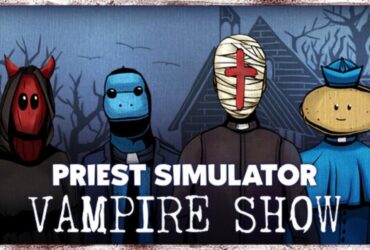 Priest Simulator: Vampire Show Review - Thumb Culture