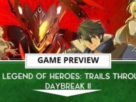 The Legend Of Heroes: Trails Through Daybreak 2 The Final Hands-Off Preview | The Outerhaven